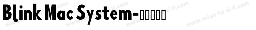 Blink Mac System字体转换